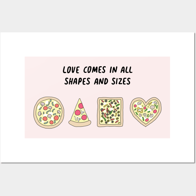 Pizza - Love comes in all shapes and sizes Wall Art by SuperrSunday